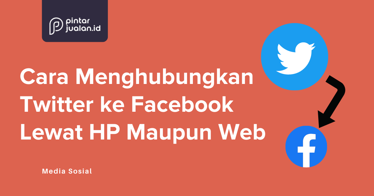 Cara menghubungkan twitter ke facebook lewat hp maupun laptop