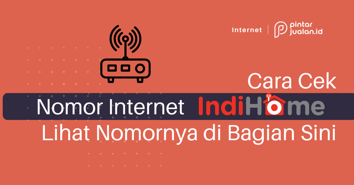 Cara cek nomor internet indihome, lihat nomornya di bagian sini