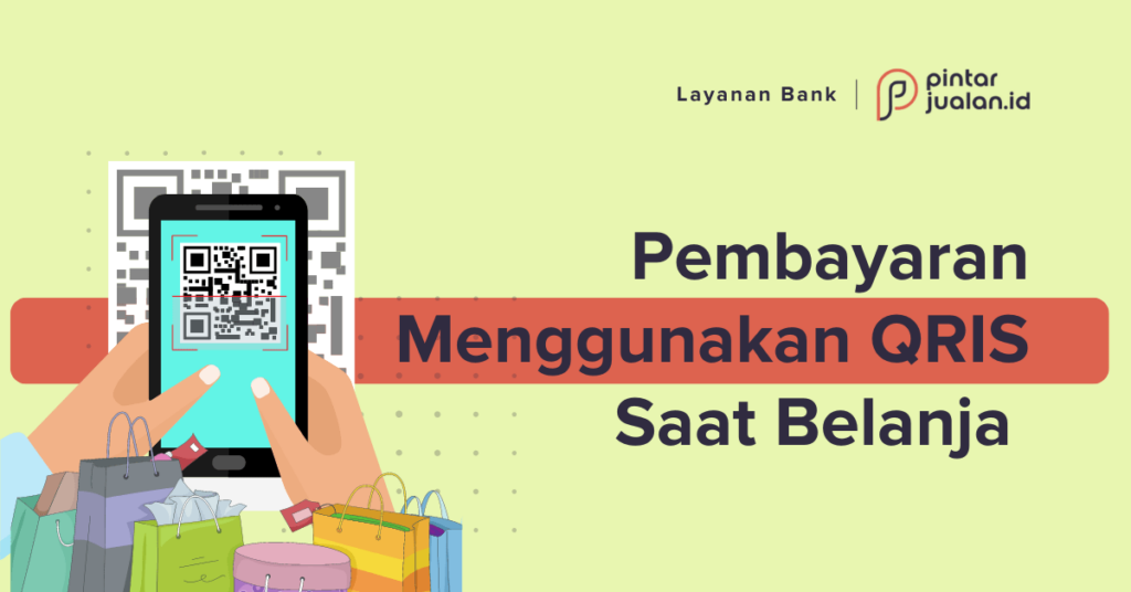 Cara Melakukan Pembayaran Menggunakan QRIS Saat Belanja