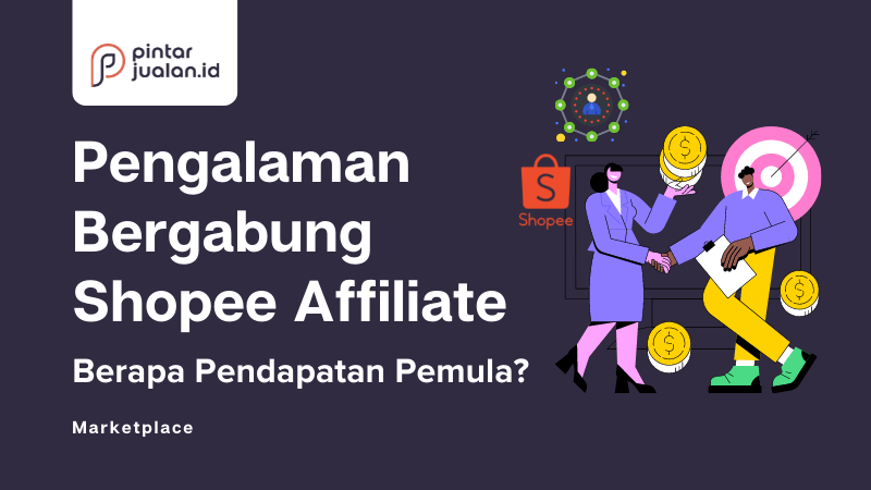 Pengalaman bergabung shopee affiliate, berapa pendapatan pemula?