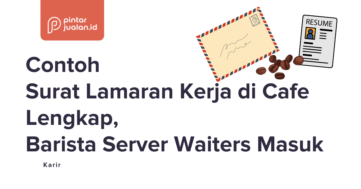 Contoh surat lamaran kerja di cafe lengkap, barista server waiters masuk