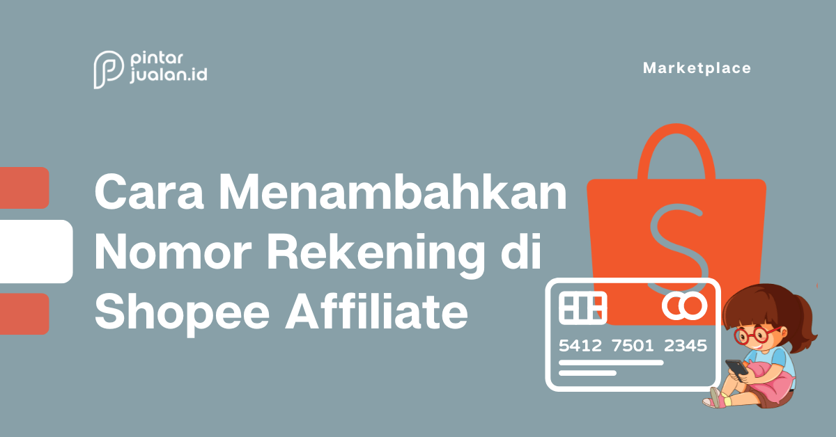 Cara menambahkan nomor rekening di shopee affiliate bagi pemula