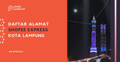 Daftar alamat shopee express lampung [nomor telepon & jam buka]