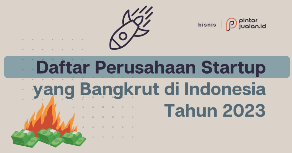 Daftar Perusahaan Startup Yang Bangkrut Di Indonesia Tahun 2023