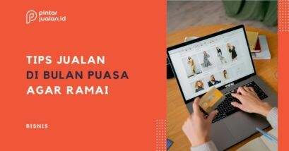 Tips jualan online ramadhan, ide produk, & cara promosinya di 2024
