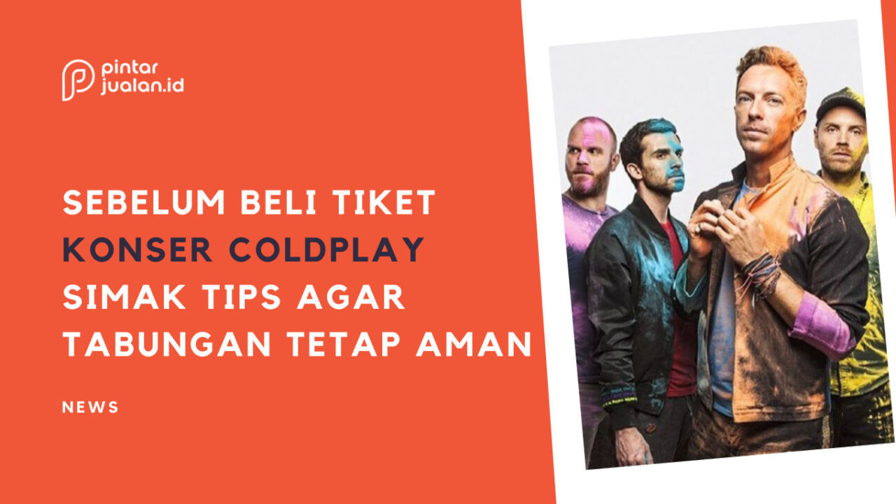 Mau Beli Tiket Konser Coldplay? Simak Tips Ini Agar Tabungan Aman ...