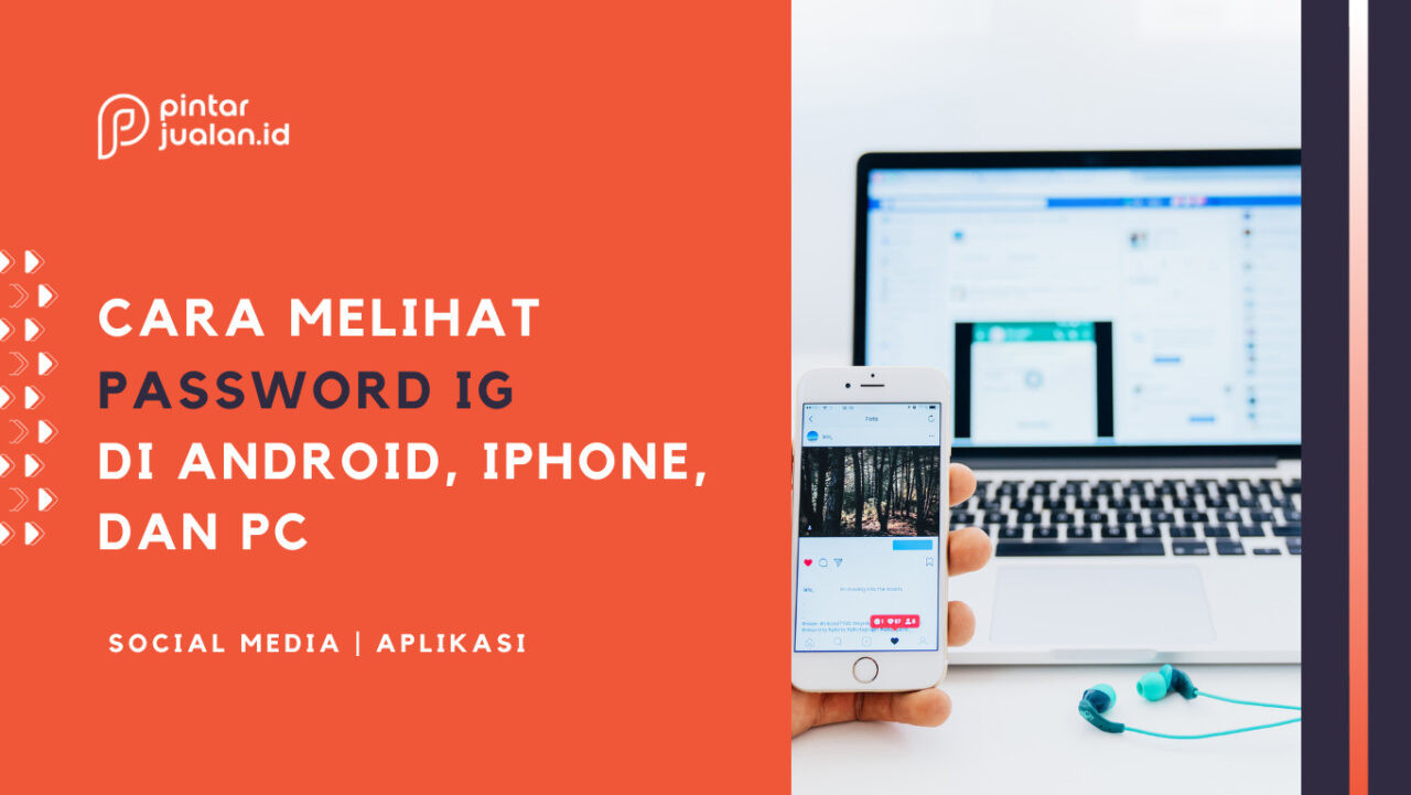 Cara Melihat Password Ig Di Hp Android Iphone Dan Pc Terbaru