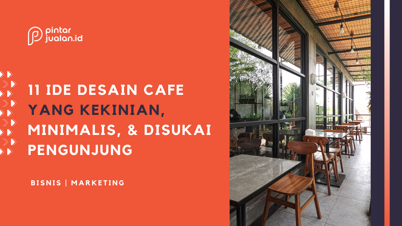 11 ide desain cafe yang kekinian, minimalis, dan disukai pengunjung!