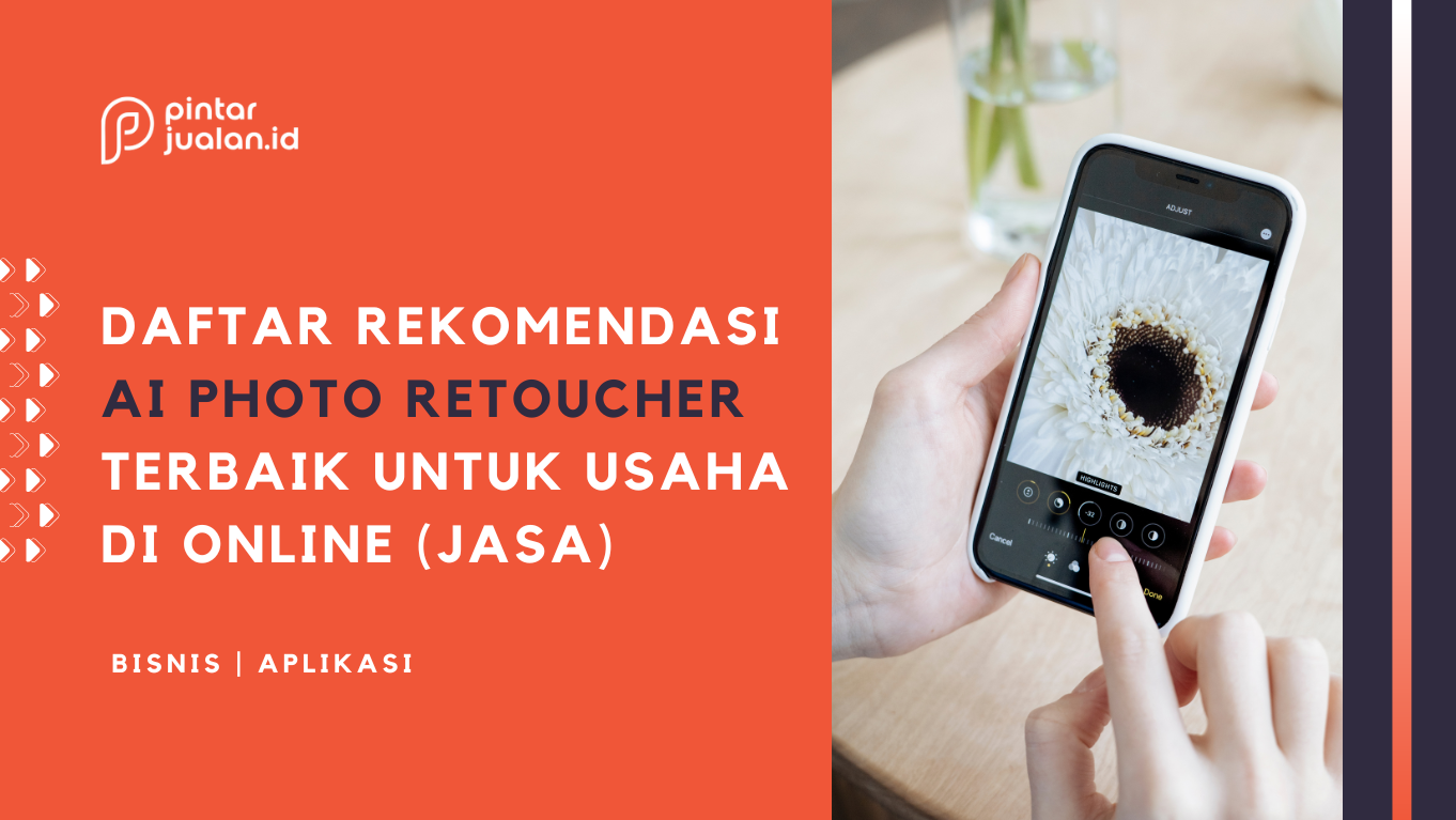 9 ai photo retoucher terbaik untuk usaha online kamu!