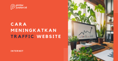 Cara meningkatkan traffic website secara efektif dalam 5 langkah