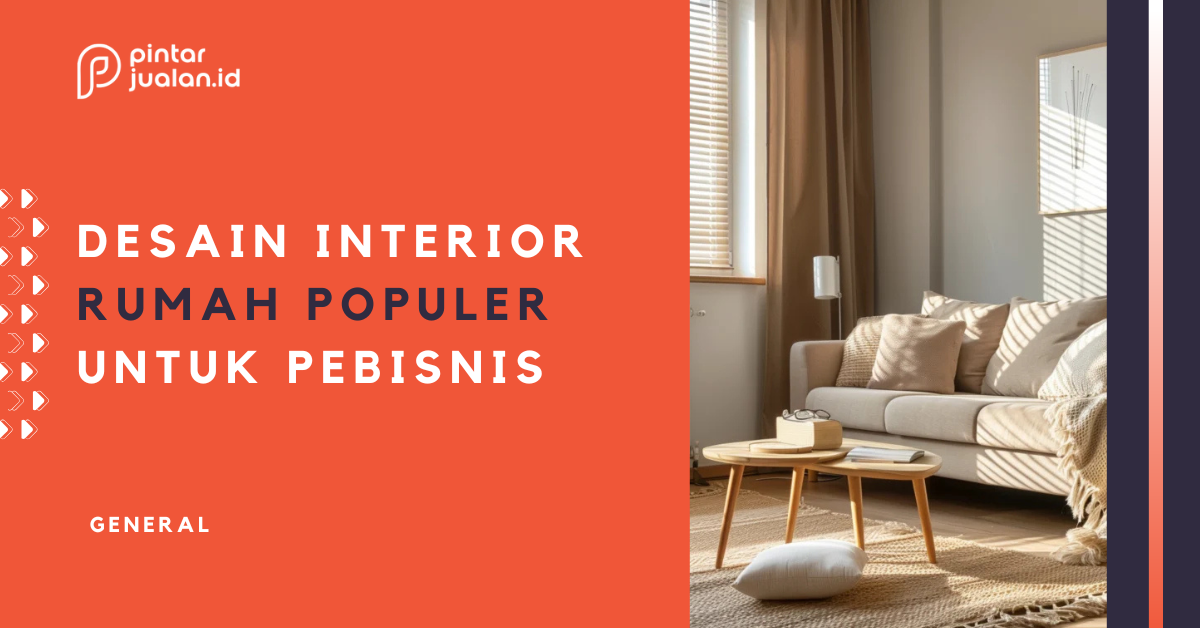 10+ inspirasi desain interior rumah populer untuk pebisnis