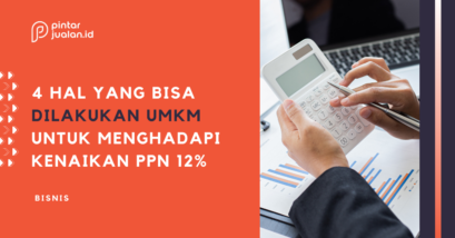 Tarif ppn 12% berlaku tahun depan, umkm bisa lakukan 4 hal ini!