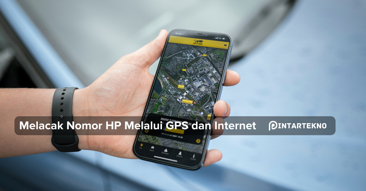 Cara Melacak Nomor HP Melalui Internet Paling Mudah, Ketahui Lokasi Pasanganmu