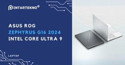 Asus Zephyrus G16 2024, Usung Intel Core Ultra 9