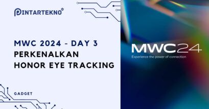 Gadget Terbaru pada MWC 2024 [Day 3] – Honor Hadirkan Control Lewat Eye Tracking