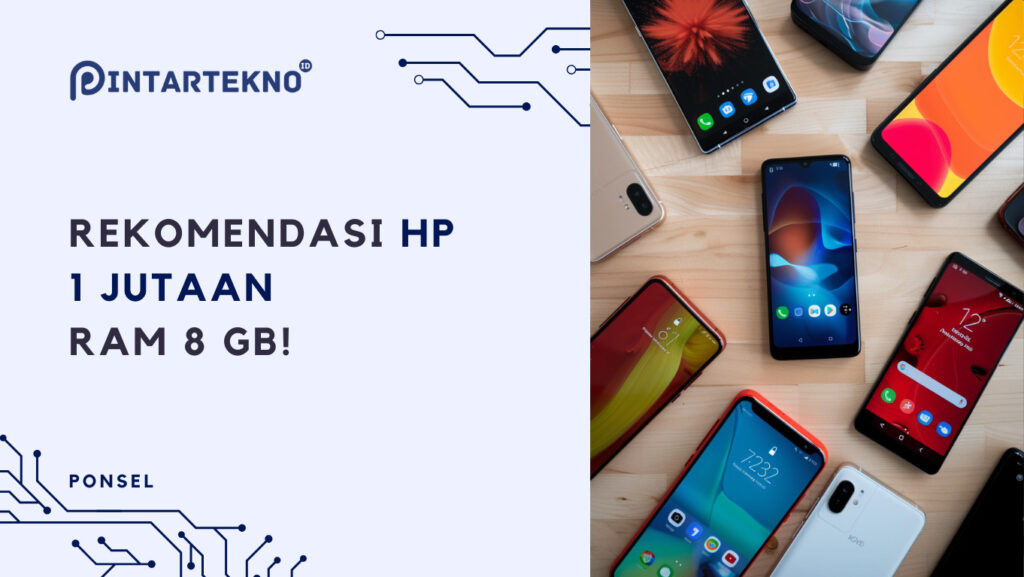 13 HP Harga 1 Jutaan Terbaik Tahun 2024 [Update Mei], Sudah ada NFC dan