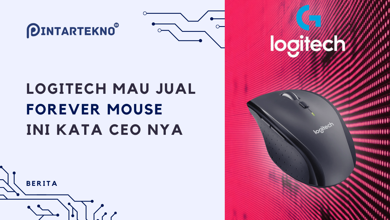 Logitech Jual Forever Mouse dengan Sistem Subscription? Ini Kata CEO Logitech