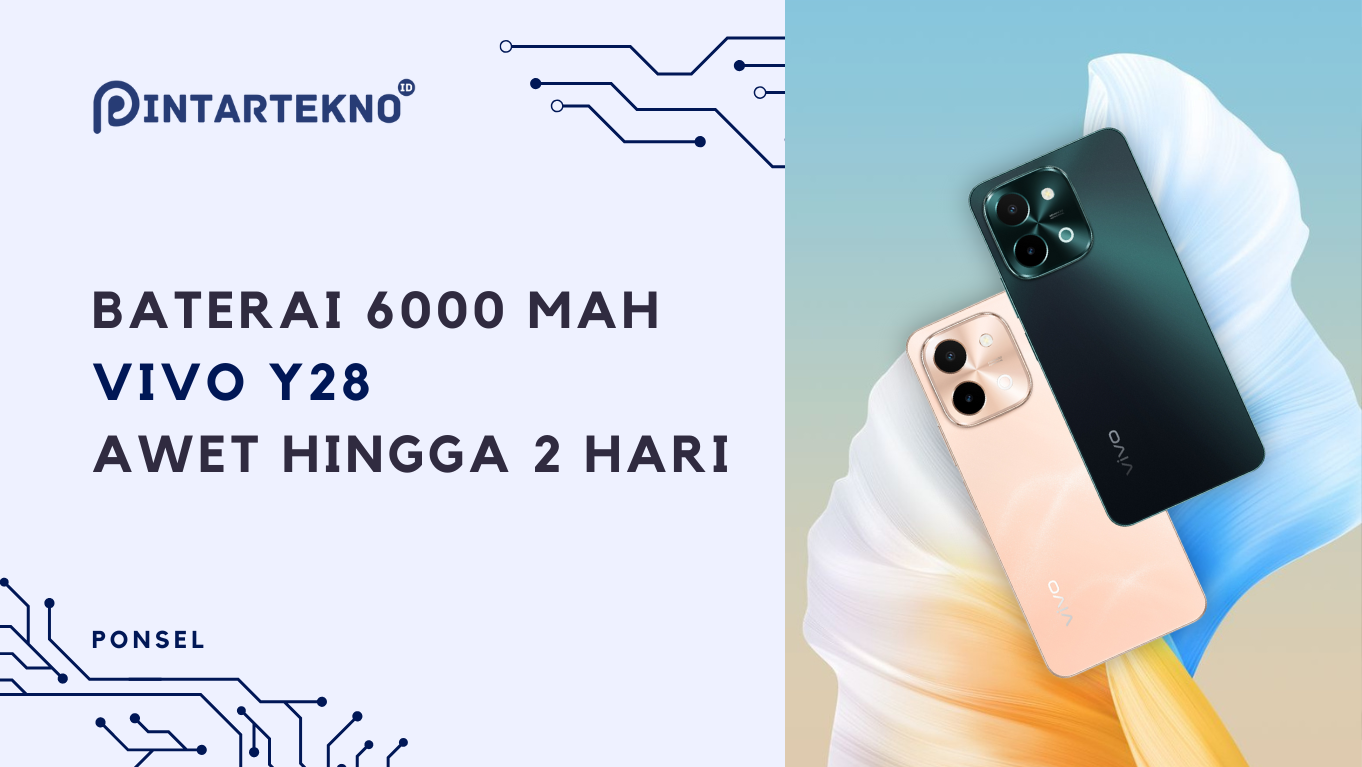 Vivo Y28 Terjun ke Kelas Entry, Usung Baterai 6000 mAh – MantapY