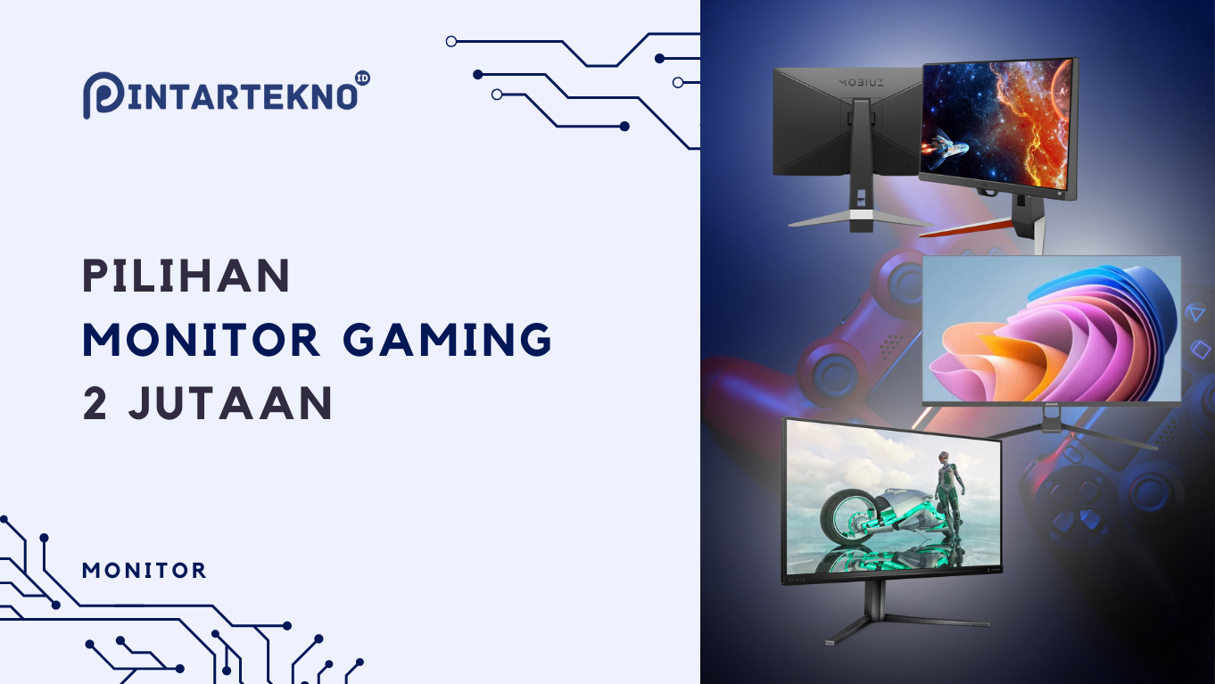 Pilihan Monitor Gaming 2 Jutaan Terbaik 2024, Ukuran 24-32 Inch