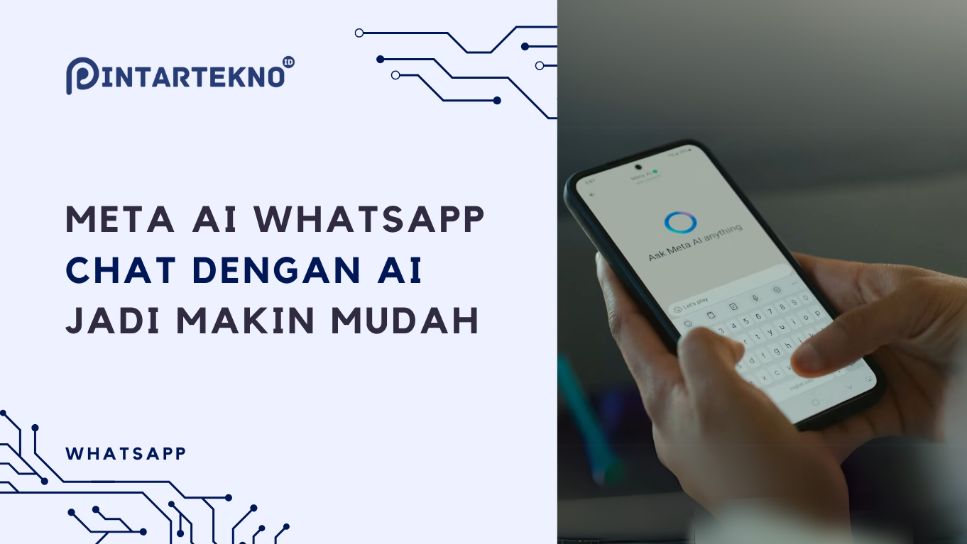 Update Fitur Meta AI WhatsApp Hadir, Mengobrol dengan AI Jadi Makin Mudah