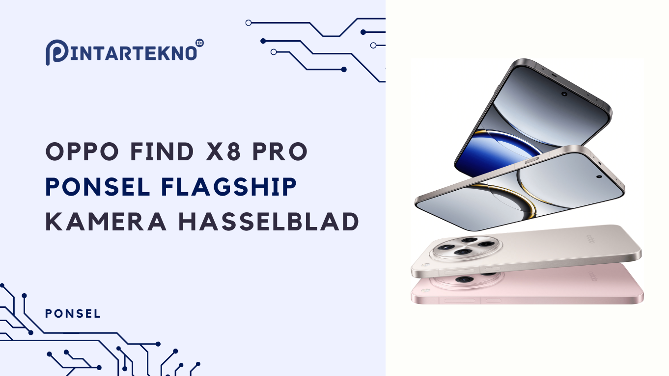 Usung 4 Kamera 50MP Hassleblad, Oppo Find X8 Pro Sasar Pasar Flagship