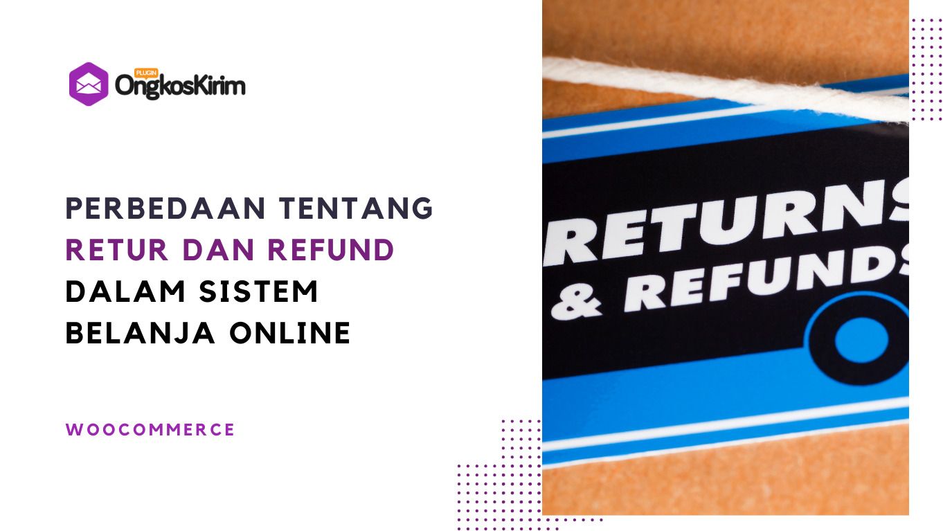 Istilah penting dalam belanja online: return dan refund, apa bedanya?