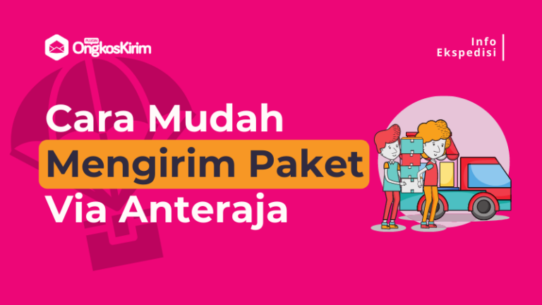 Cara Mengirim Paket Lewat Anteraja (Mudah & Komplit) - Plugin Ongkos Kirim