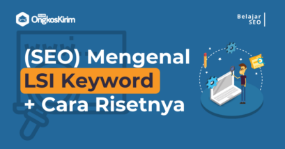 Apa itu lsi keyword, manfaat dan cara mudah risetnya untuk seo