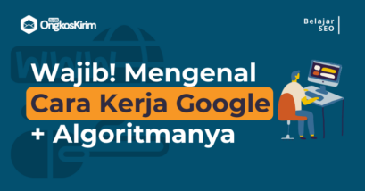 Bagaimana cara kerja google? : crawling, indexing, dan ranking