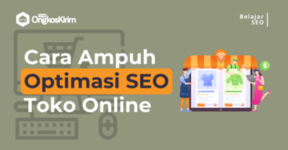 Cara ampuh optimasi seo untuk toko online agar makin laris