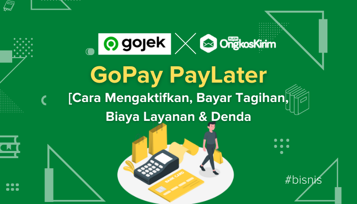 Gopay paylater: info biaya, denda, aktivasi & bayar tagihan