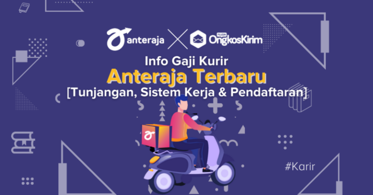 Gaji Kurir Anteraja Terbaru Tunjangan Sistem Jam Kerja And Cara Daftar