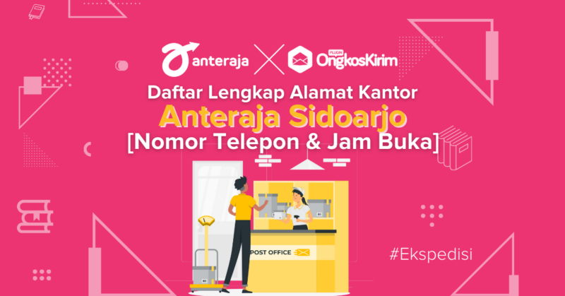 Daftar alamat kantor anteraja sidoarjo, nomor telepon & jam buka