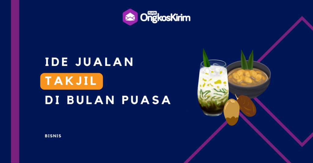 Ide Jualan Takjil Di Bulan Puasa Ramadan Modal Kecil Pasti Untung Plugin Ongkos Kirim