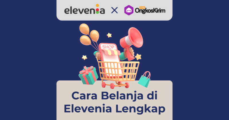 Cara belanja di elevenia, mudah order bagi pemula (lengkap)