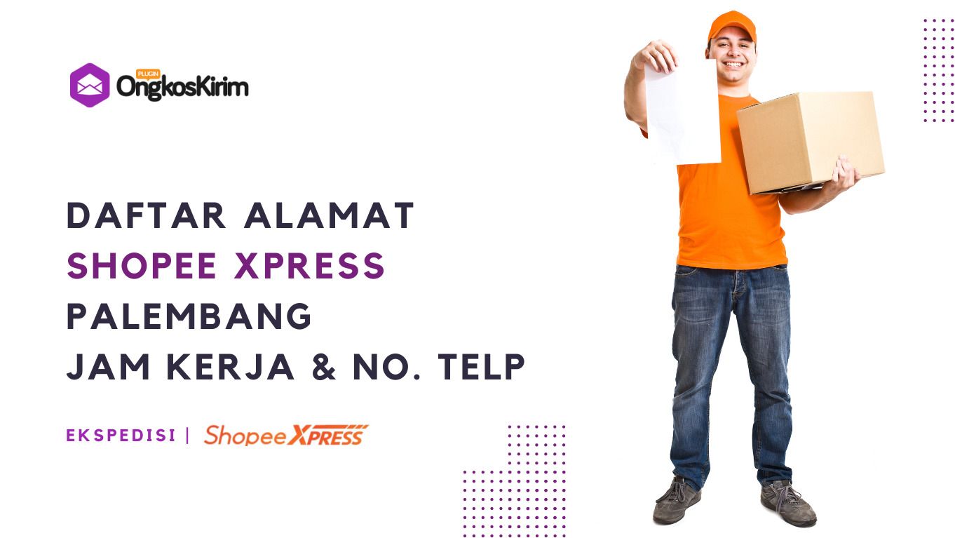 Daftar shopee express palembang: alamat, jam buka, dan nomor kontak