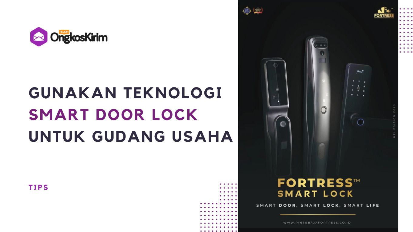 Memanfaatkan teknologi smart door lock untuk keamanan gudang usaha