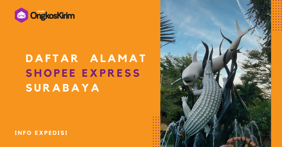 Shopee express surabaya: alamat dan jam buka