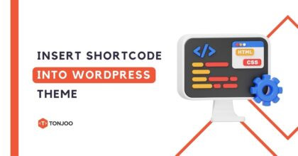 Insert Shortcode into Your WordPress Theme