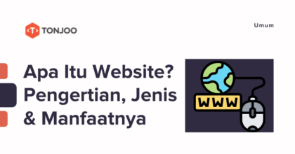 Apa itu Website? Pengertian, Jenis & Manfaatnya