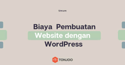 Inilah Biaya Pembuatan Website dengan WordPress, Mahal atau Murah?