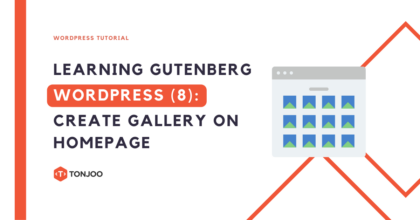 Gutenberg WordPress [Bagian 8]: Membuat Gallery Section di Home Page/Beranda