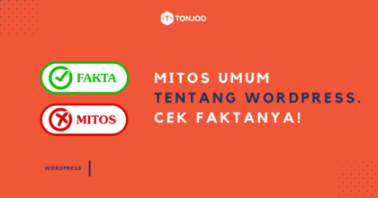 6 Mitos Umum tentang WordPress, Cek Faktanya!