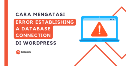 Cara Mengatasi Error Establishing a Database Connection di WordPress