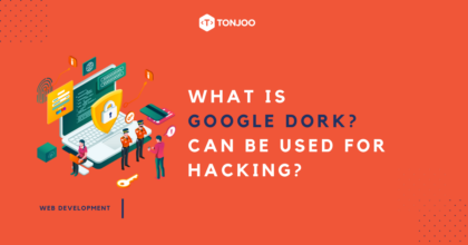 What is Google Dork? Website Developers Must Understand