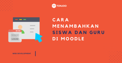 2 Cara Menambahkan Siswa dan Guru di Moodle (Secara Individu dan Masal)