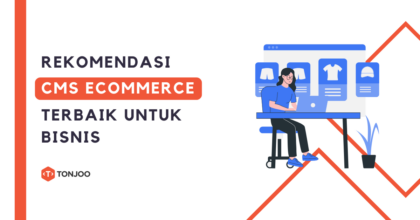 Rekomendasi CMS Ecommerce Terbaik untuk Membuat Website Toko Online