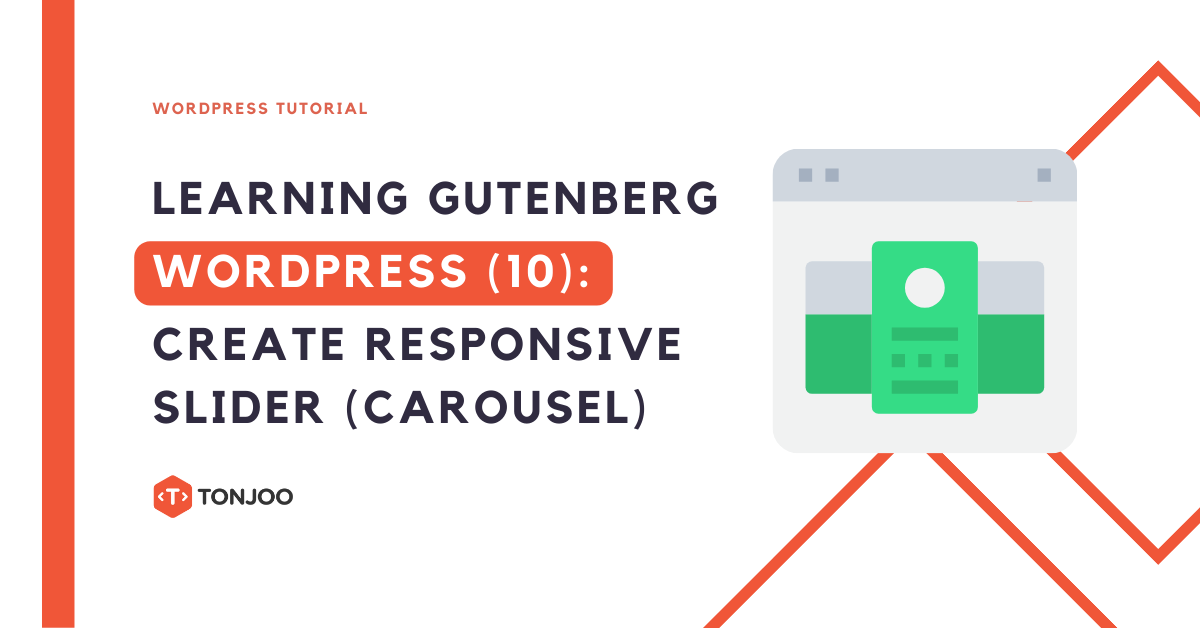 Gutenberg WordPress (Part 10) How to Create Responsive Slider Tonjoo