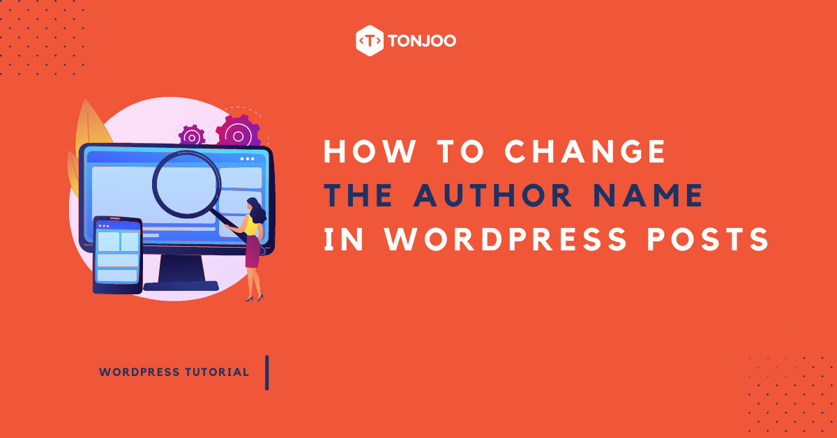how-to-change-the-author-in-wordpress-post-4-easy-ways-tonjoo
