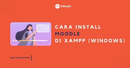 Cara Install Moodle di XAMPP Windows dengan Mudah